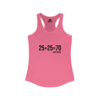 25 + 25 = 70 Women's Ideal Racerback Tank - Black Print Front & Plain Back