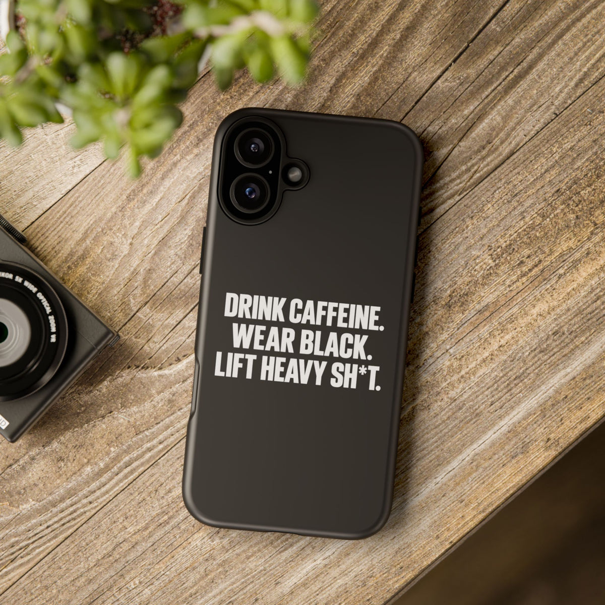 Drink Caffeine. Wear Black. Lift Heavy Shit. — Tough Phone Case