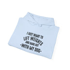 Lift Weights & Hang Out With My Dog  - Dark Logo  - Unisex Heavy Blend Hooded Sweatshirt - Front Black Logo