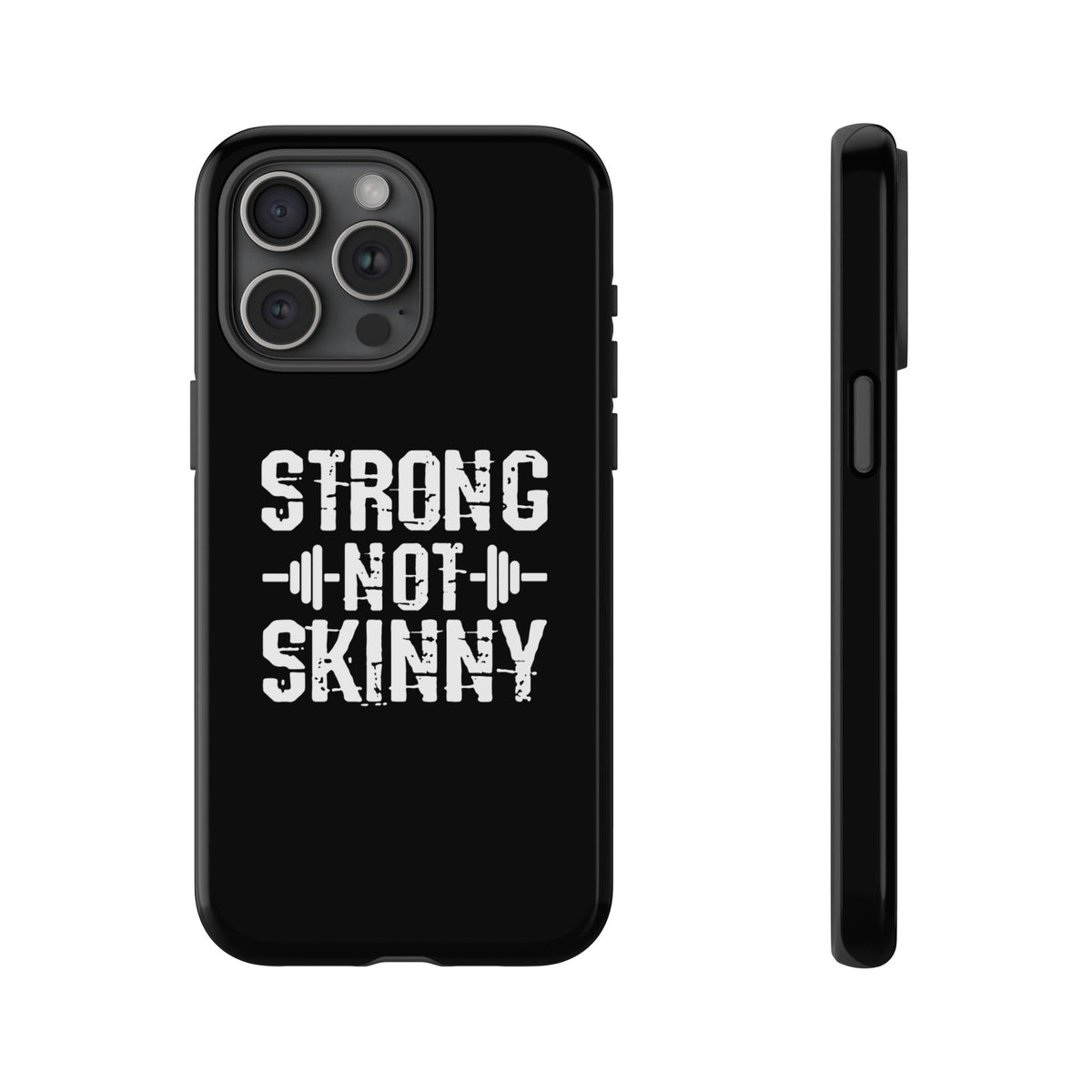 Strong Not Skinny - Tough Case