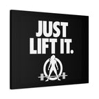 JUST LIFT IT. - Inspirational Wall Art - Canvas Print