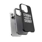 Strong Not Skinny - Tough Case