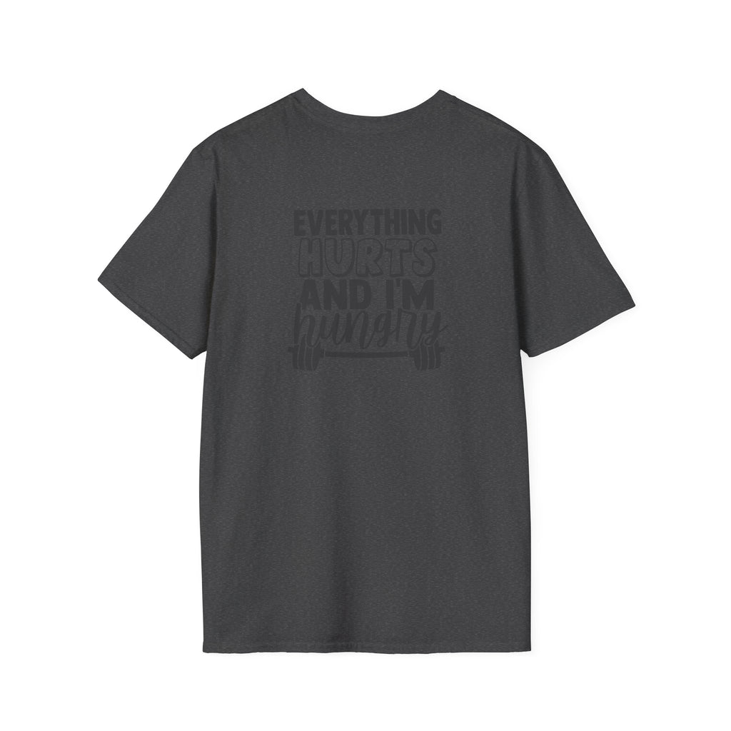 Everything Hurts & I'm Hungry - Unisex Softstyle T-Shirt - Black Print on Front &  Back