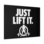 JUST LIFT IT. - Inspirational Wall Art - Canvas Print
