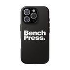 Bench Press. - Tough Phone Case