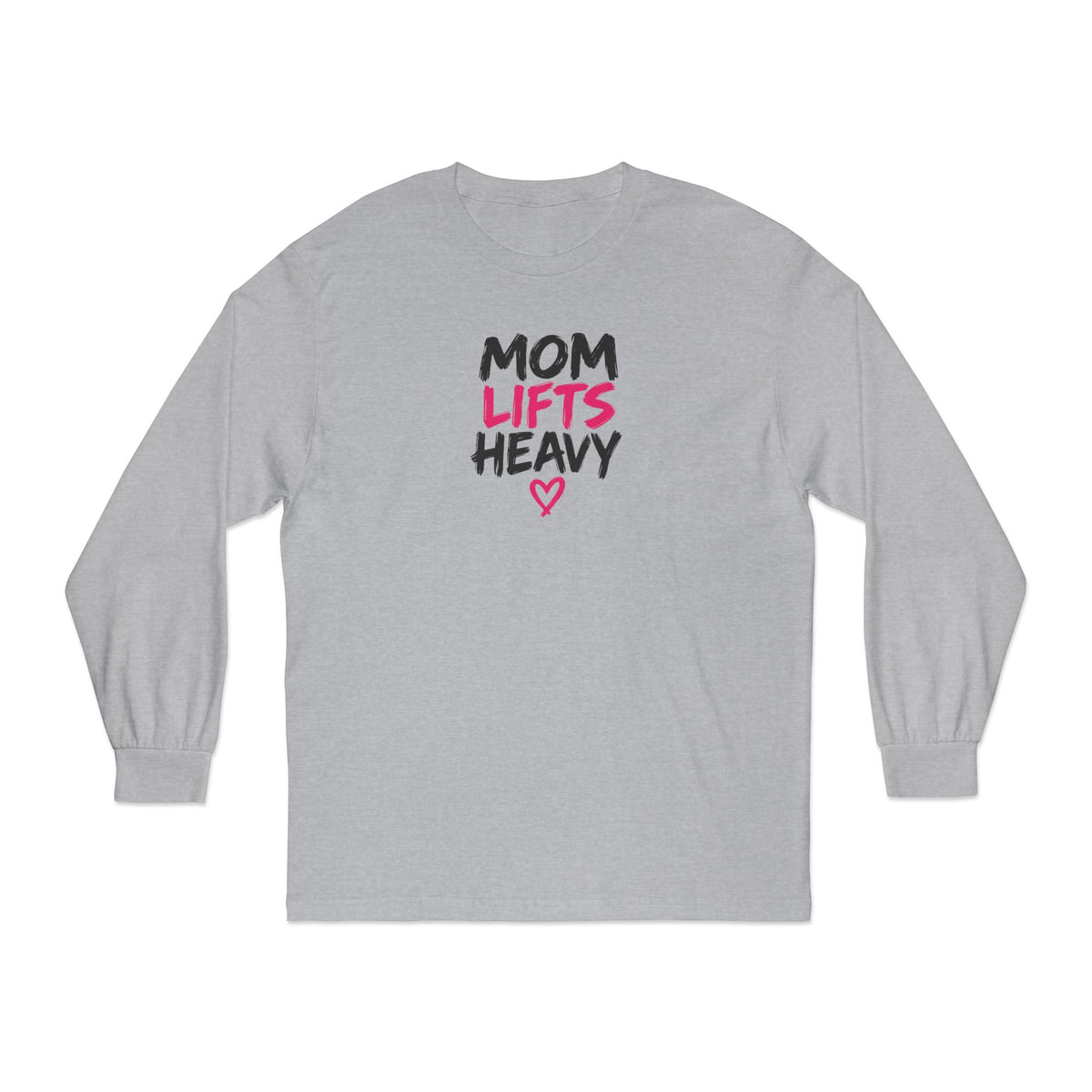 Mom Lifts Heavy – Unisex Long-Sleeve Tee