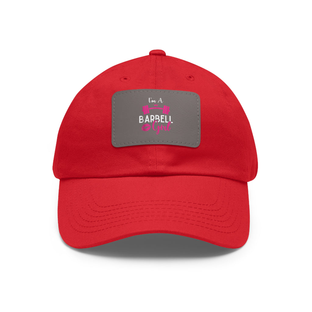I'm A Barbell Girl - Dad Hat with Leather Patch (Rectangle)