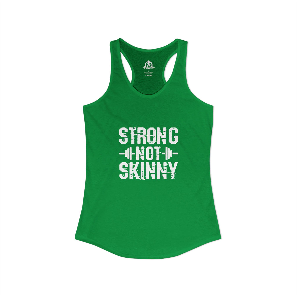 Strong Not Skinny - Women's Ideal Racerback Tank - Front White Logo