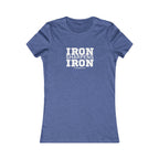 Iron Sharpens Iron - Women's Favorite Tee - White Logo - Plain Back