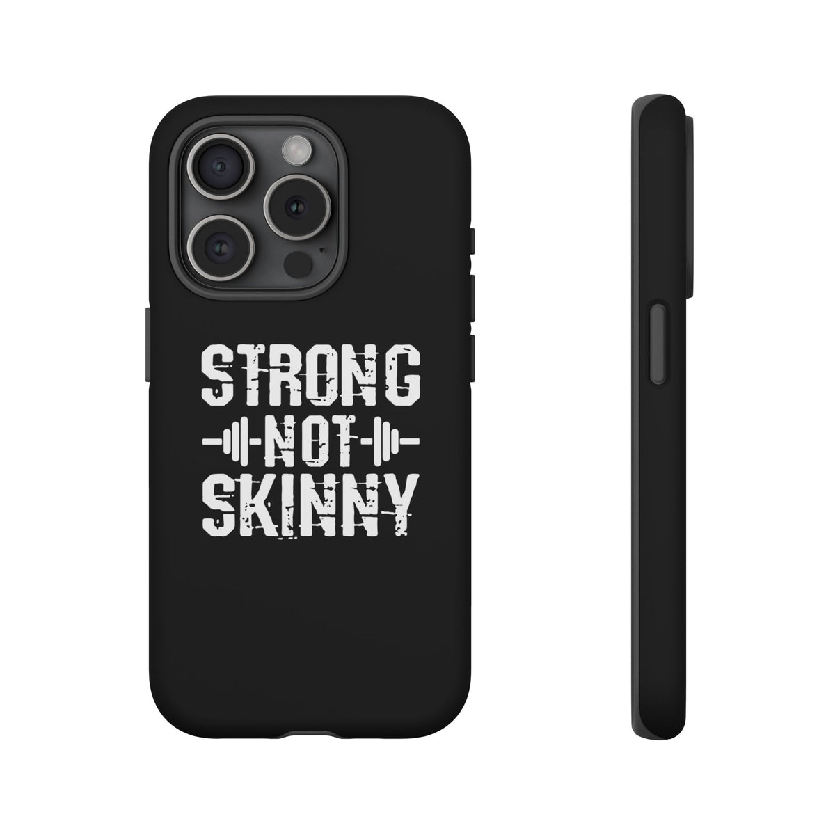 Strong Not Skinny - Tough Case