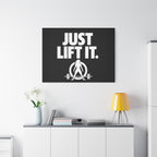 JUST LIFT IT. - Inspirational Wall Art - Canvas Print