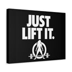 JUST LIFT IT. - Inspirational Wall Art - Canvas Print
