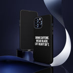Drink Caffeine. Wear Black. Lift Heavy Shit. — Tough Phone Case