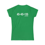 45 + 45 = 135 – Women’s Softstyle Tee | White Logo, Front & Back