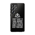 Tough Cases - I Don't Want To Look Skinny I Want To Look Like I Can Kick Your Ass - WWLW Logo