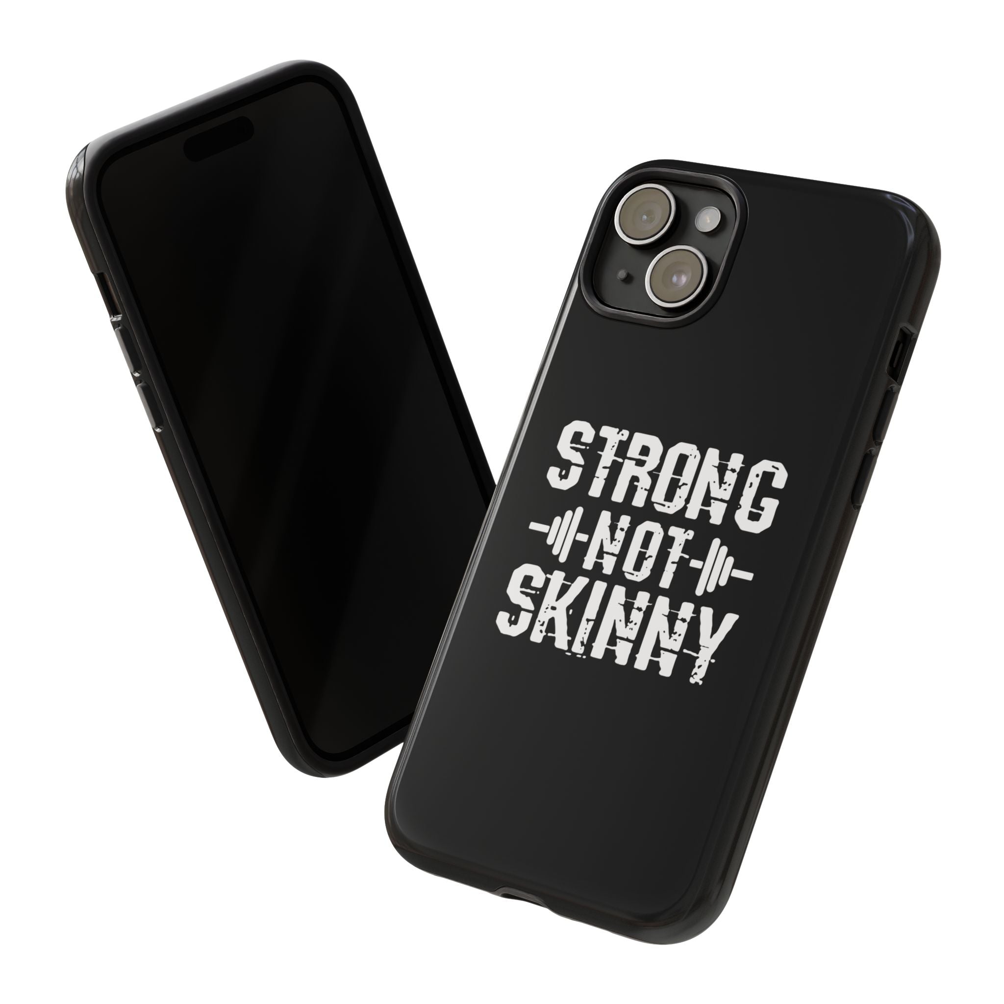 Strong Not Skinny - Tough Case