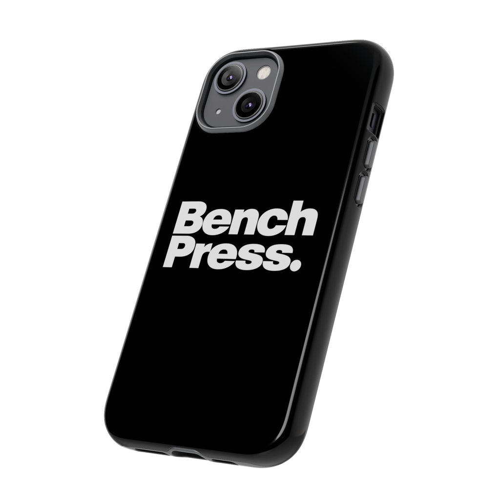 Bench Press. - Tough Phone Case