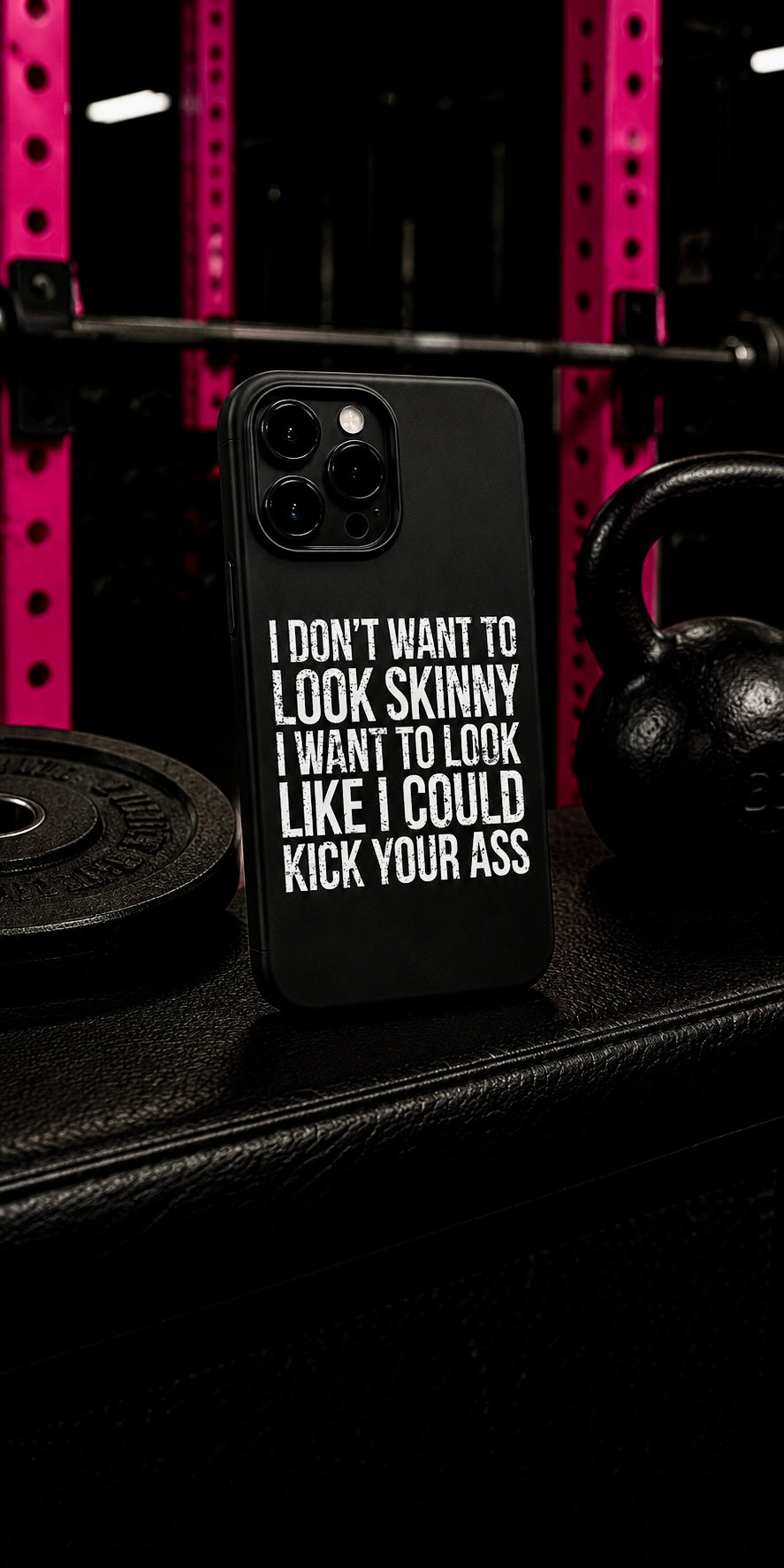 Tough Cases - I Don't Want To Look Skinny I Want To Look Like I Can Kick Your Ass