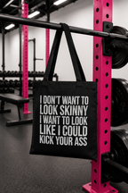 I Don't Want To Look Skinny I Want To Look Like I Can Kick Your Ass - Adjustable Tote Bag (AOP) - Distressed