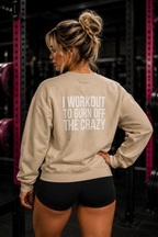Workout To Burn Off The Crazy - Unisex Heavy Blend™ Crewneck Sweatshirt - Front White Logo - Front & Back Print