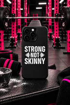 Strong Not Skinny - Tough Case
