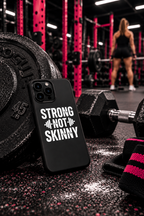 Strong Not Skinny - Tough Case