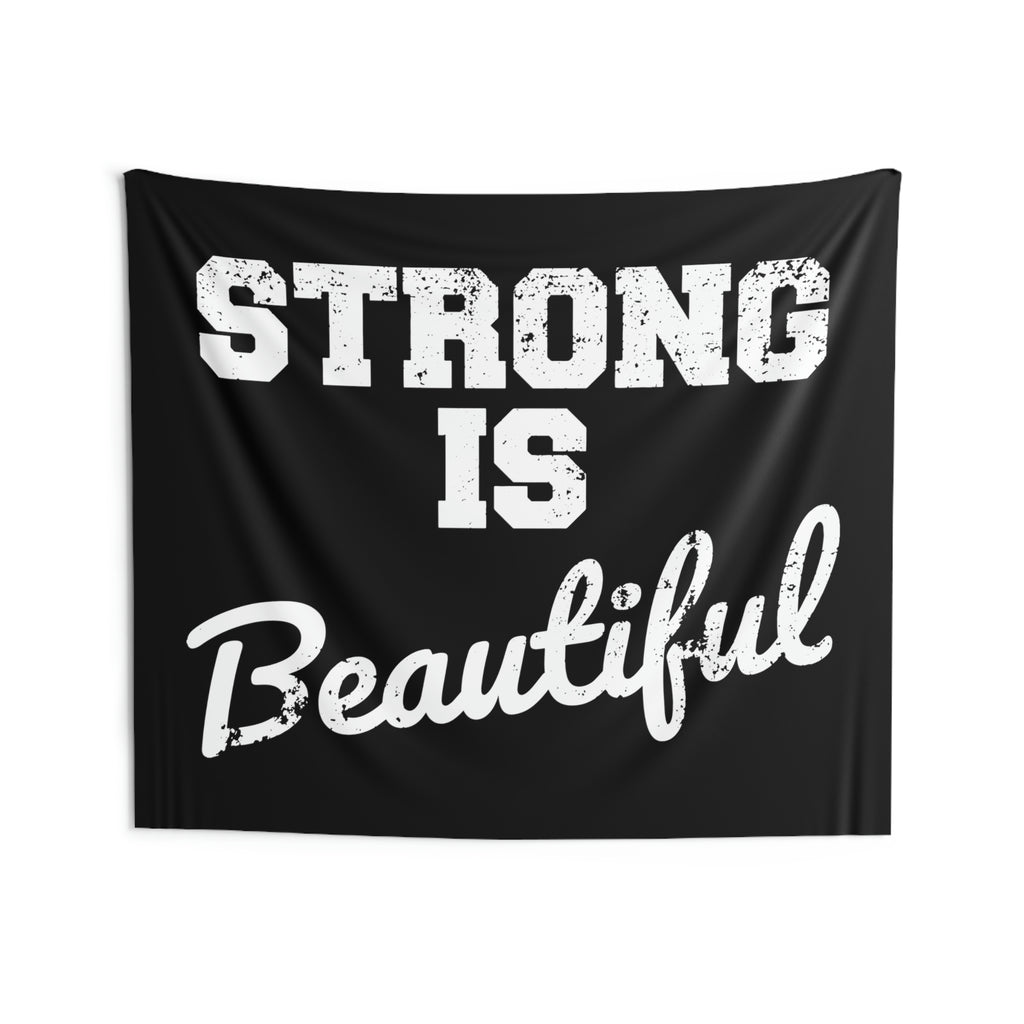 Strong Is Beautiful - Indoor Wall Tapestries
