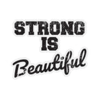 Kiss-Cut Stickers - Strong Is Beautiful
