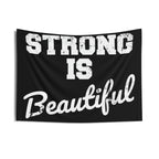 Strong Is Beautiful - Indoor Wall Tapestries